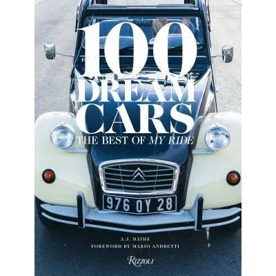 100 Dream Cars | A. J. Baime, Mario Andretti