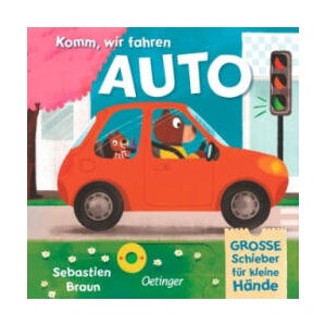 Komm, wir fahren Auto | Sebastien Braun, Cornelia Boese (ISBN: 9783751205115)