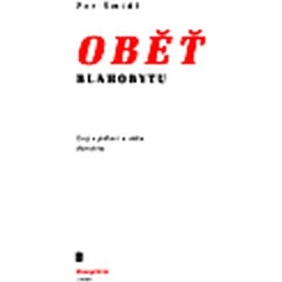 Oběť blahobytu -- Esej o jedinci a státu dánském - Šmindl Petr