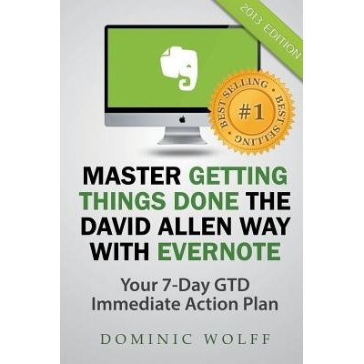 Master Getting Things Done the David Allen Way with Evernote Wolff DominicPaperback