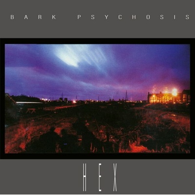Bark Psychosis - HEX CD