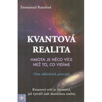 Kvantová realita - Hmota je něco více než to, co vidíme - Emmanuel Ransford