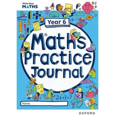 White Rose Maths Practice Journals Year 6 Workbook: Single Copy (Paperback) | Mary-Kate Connolly