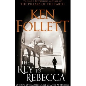 Key to Rebecca | Ken Follett (ISBN: 9781509862337)