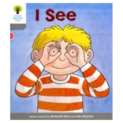 Oxford Reading Tree: Stage 1: More First Words: I See