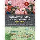 Bojov é techniky orientalního světa 1200 - 1860