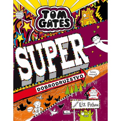Super dobrodružstvo viac-menej Tom Gates 13 - Liz Pichon