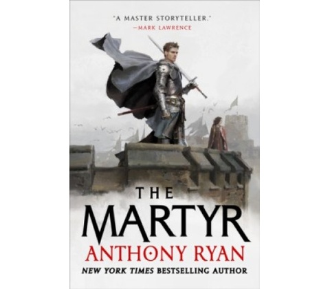 The Martyr - Anthony Ryan