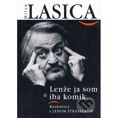 Milan Lasica - Lenže ja som iba komik