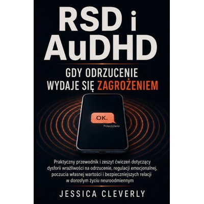 RSD i AuDHD Gdy odrzucenie wydaje się zagrożeniem