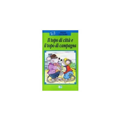 Prime Letture Serie Verde Il topo di citta e il topo di campagna + CD ELI