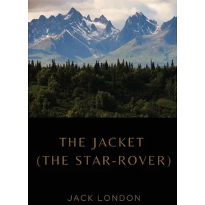 The Jacket (The Star-Rover) | Jack London (ISBN: 9782382744697)