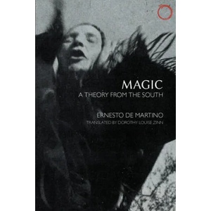 Magic - A Theory from the South (ISBN: 9780990505099)