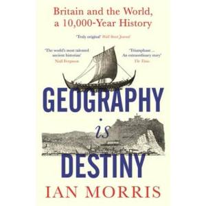 Geography Is Destiny | IAN MORRIS (ISBN: 9781781258361)