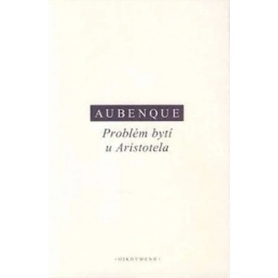 Problém bytí u Aristotela - Aubenque