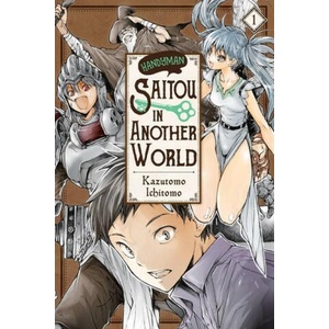 Handyman Saito in Another World, Vol. 1 | Ichitomo Kazutomo (ISBN: 9781975364670)