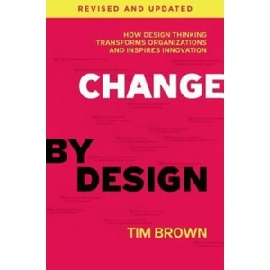 Change by Design | Tim Brown (2019)