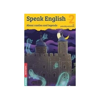 Speak English 2 - About castles and legends A1, pokročilý začátečník