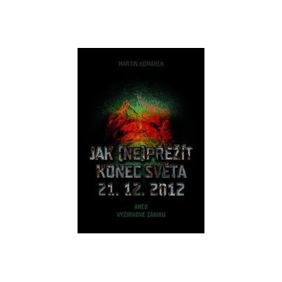 Jak nepřežít konec světa