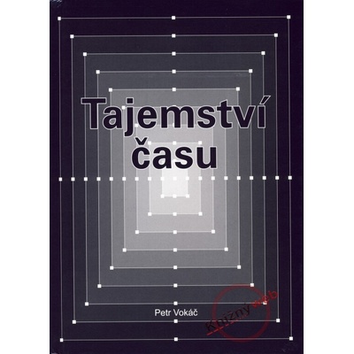 Tajemství času - Petr Vokáč