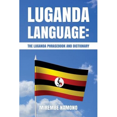 Luganda Language: The Luganda Phrasebook