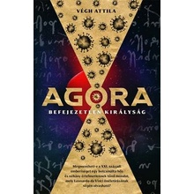 Agóra - Befejezetlen királyság