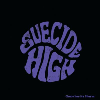 Suecide High - Chaos Has It's Charm LP