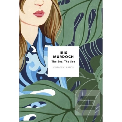 The Sea, The Sea: Vintage Classics Murdoch Series