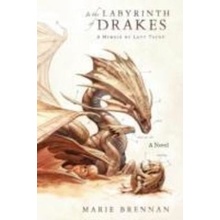 In the Labyrinth of Drakes - Brennan Marie