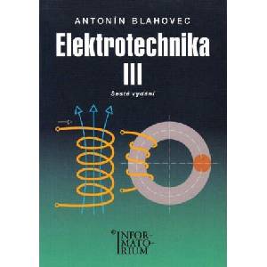 Elektrotechnika III | Antonín Blahovec (2015)