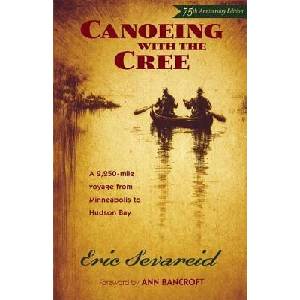 Canoeing with the Cree | Eric Sevareid (ISBN: 9780873515337)