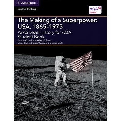 A/As Level History for Aqa the Making of a Superpower: Usa, 1865-1975 Student Book (McConnell Tony)(Paperback)