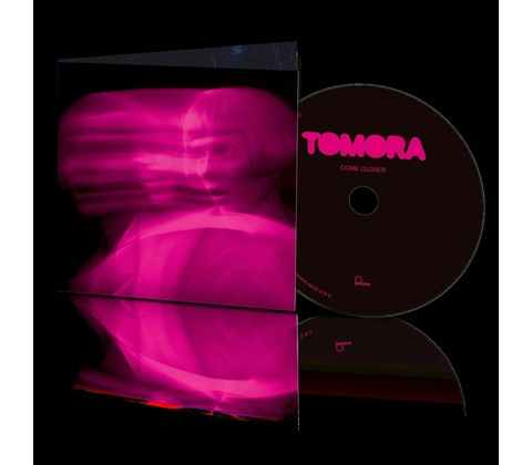 Tomora - Come Closer CD