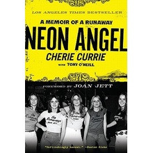 Neon Angel: A Memoir of a Runaway Currie Cherie Paperback