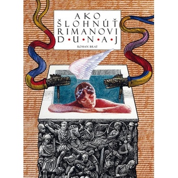 Ako šlohnúť Rimanovi Dunaj - Roman Brat
