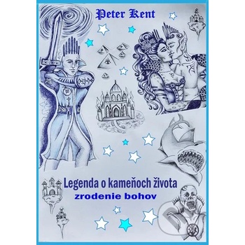 Legenda o kameňoch života - Peter Kent