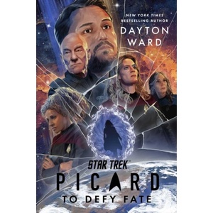 Star Trek: Picard: To Defy Fate (ISBN: 9781668097793)