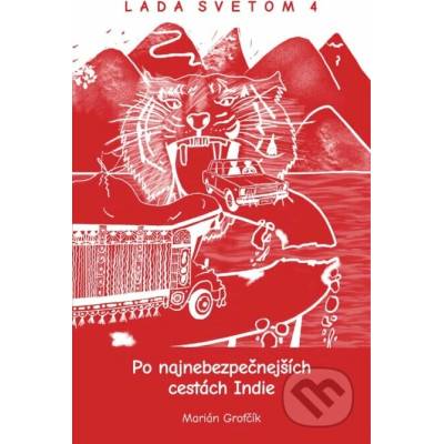 Po najnebezpečnejších cestách Indie - Lada Svetom 4