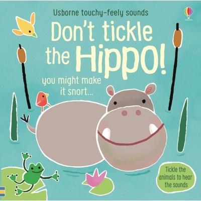 Dont Tickle the Hippo! - Sam Taplin, Ana Martin Larranaga ilustrácie