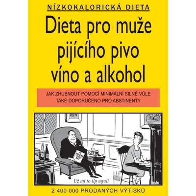 Dieta pro muže pijicího pivo, víno a alkohol