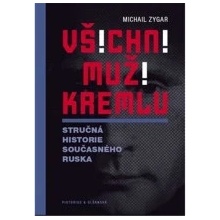 Všichni muži Kremlu - Michail Zygar