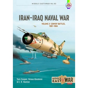 Iran Iraq Naval War Volume 2 | E. R. Hooton, Farzin Nadimi (ISBN: 9781915070807)