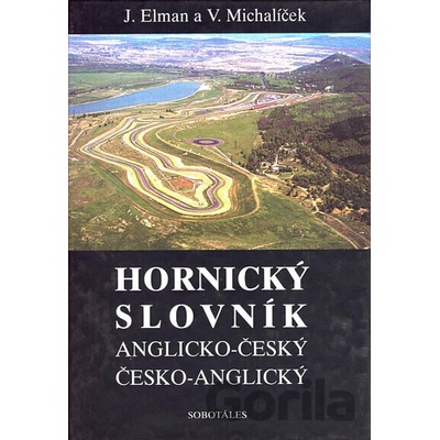 Elman Jiří Michalíček Václav Anglicko-český Česko-anglický hornický slovník KNI