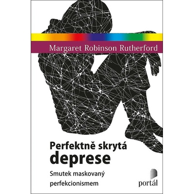 Perfektně skrytá deprese - Margaret Robinson Rutherford