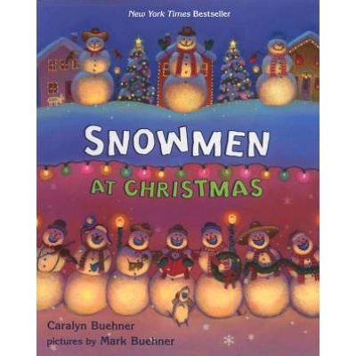 Snowmen at Christmas | Caralyn Buehner, Mark Buehner