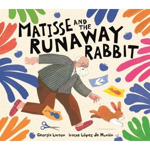 Matisse and the Runaway Rabbit | Georgia Larson (ISBN: 9781915751546)