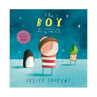 The Boy: His Stories And How They Came To Be - Oliver Jeffers
