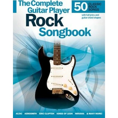 Complete Guitar Player Rock Songbook