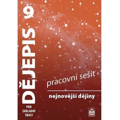 Dějepis 9 pro základní školy Nejnovější dějiny Pracovní sešit Veronika Válková