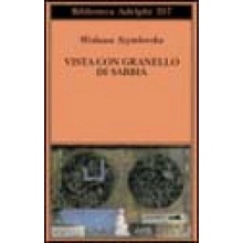 Vista con granello di sabbia. Poesie 1957-1993 Wislawa Szymborska,P. Marchesani